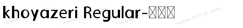 khoyazeri Regular字体转换